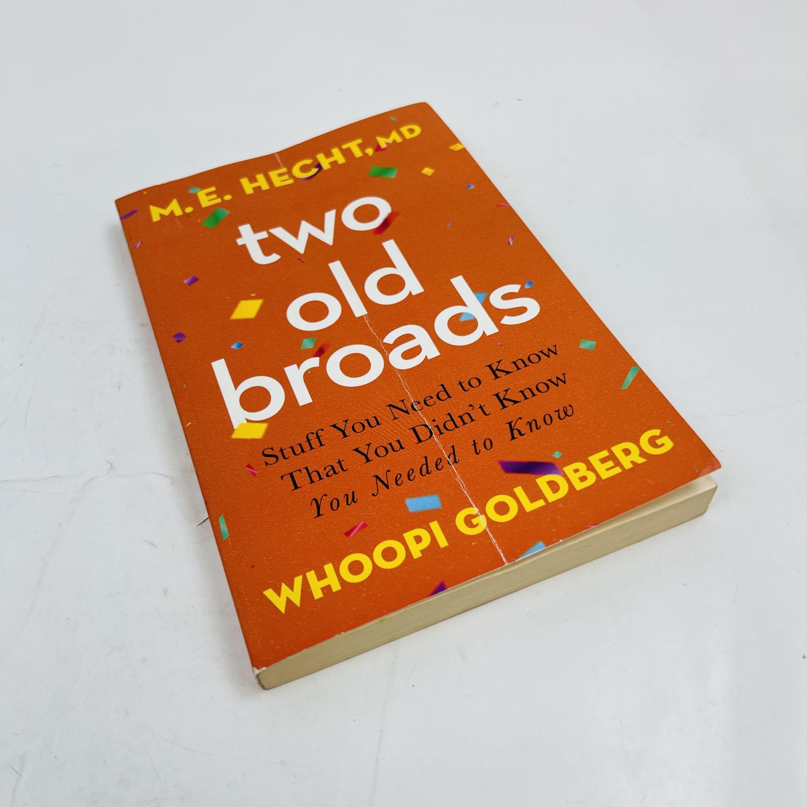 Two Old Broads: Stuff You Need to Know That You Didn’t Know You Needed to - Photo 2